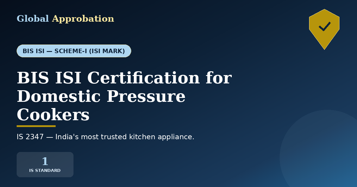 BIS ISI Certification for Domestic Pressure Cookers