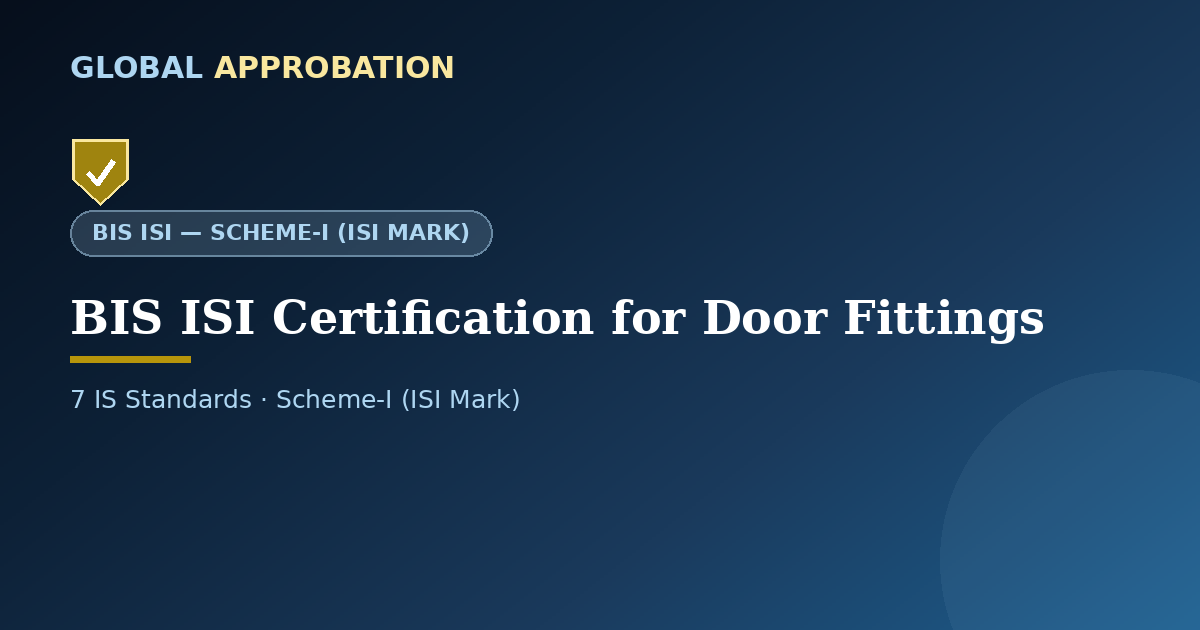 BIS ISI Certification for Door Fittings