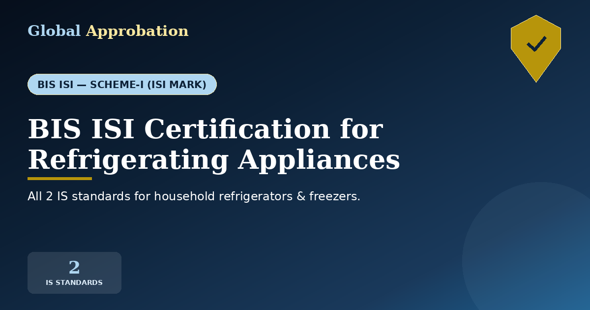 BIS ISI Certification for Refrigerating Appliances