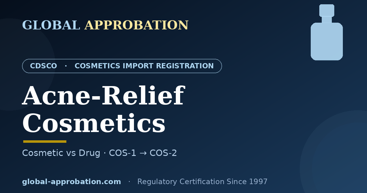 Acne relief cosmetics CDSCO import registration India