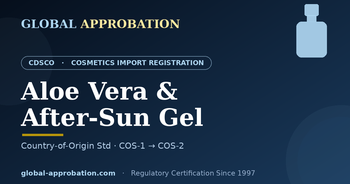 Aloe vera and after-sun gel CDSCO import registration India