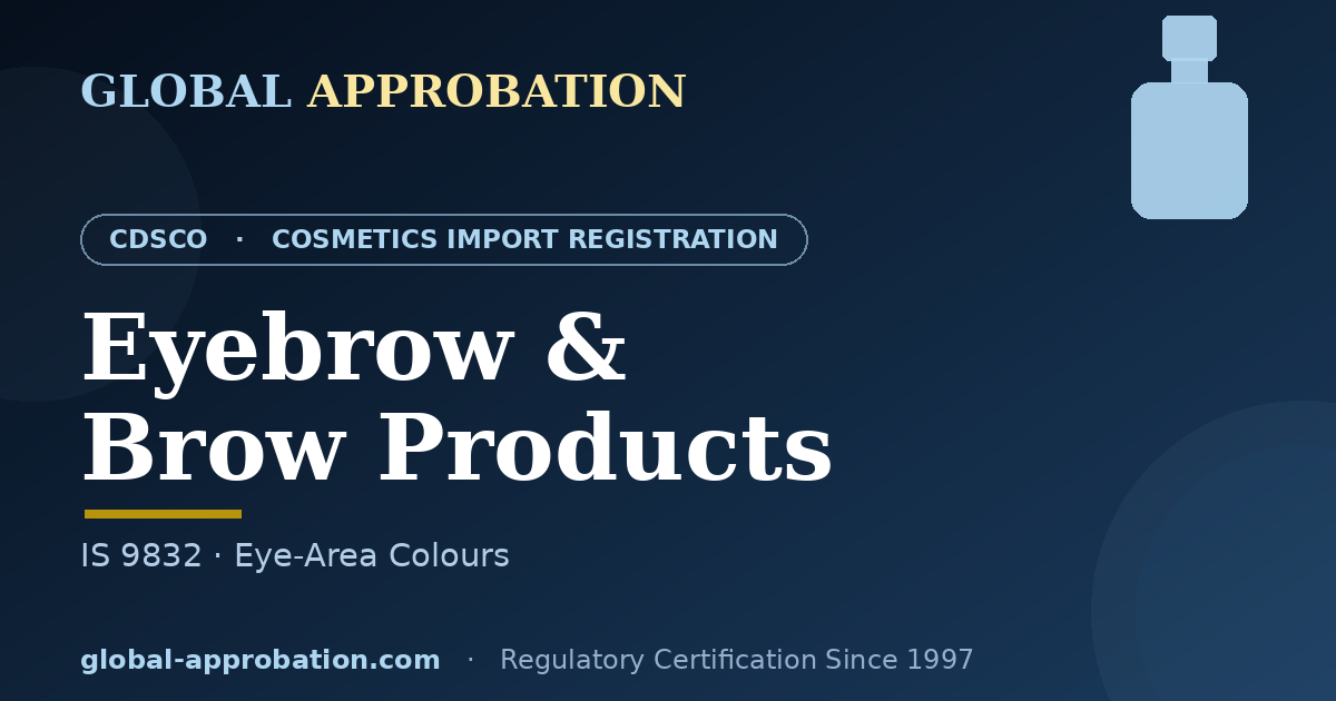 Eyebrow and brow products CDSCO import registration India
