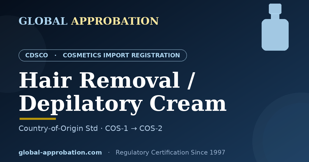Hair removal depilatory cream CDSCO import registration India