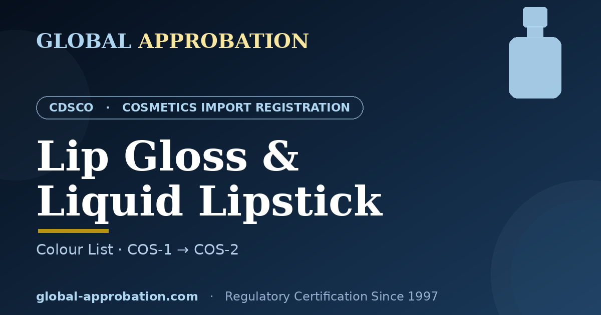 Lip gloss and liquid lipstick CDSCO import registration India