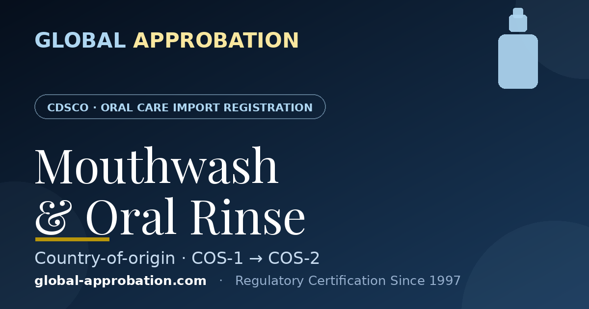 Mouthwash and oral rinse CDSCO import registration India