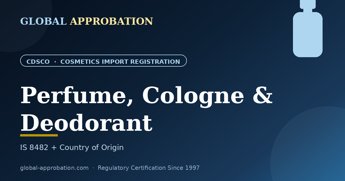 Perfume, Cologne & Deodorant CDSCO import registration India