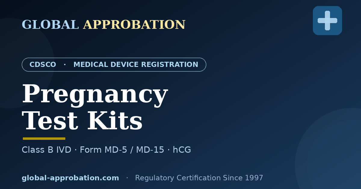 CDSCO Class B IVD licence guide for pregnancy test kits in India