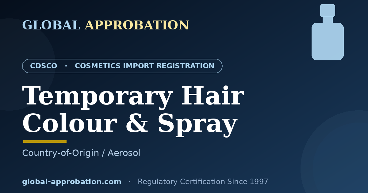 Temporary hair colour and spray CDSCO import registration India