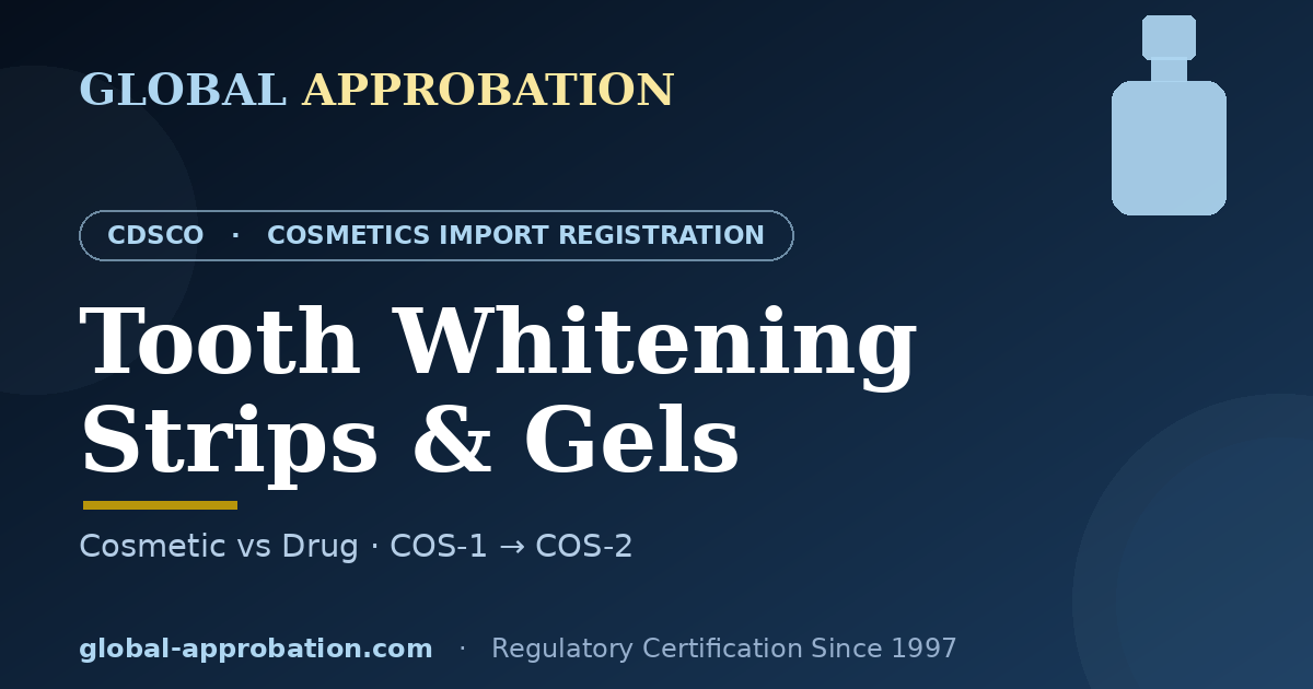 Tooth whitening strips and gels CDSCO import registration India
